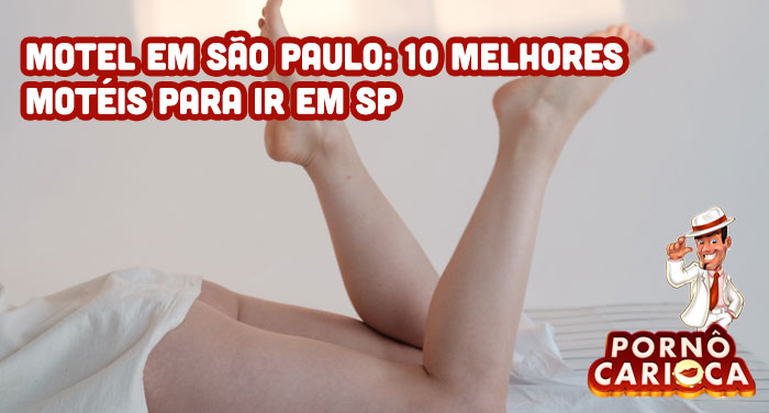 Motel em São Paulo: Melhores motéis para ir em SP