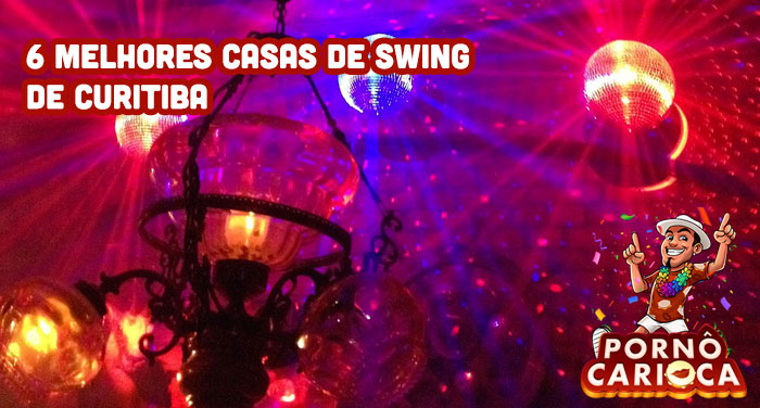 6 melhores casas de swing de Curitiba