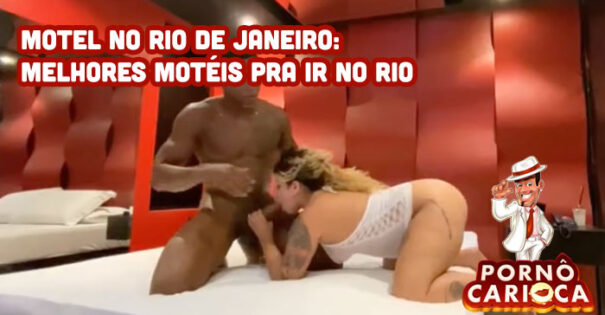 Motel no Rio de Janeiro: Melhores motéis pra ir no Rio