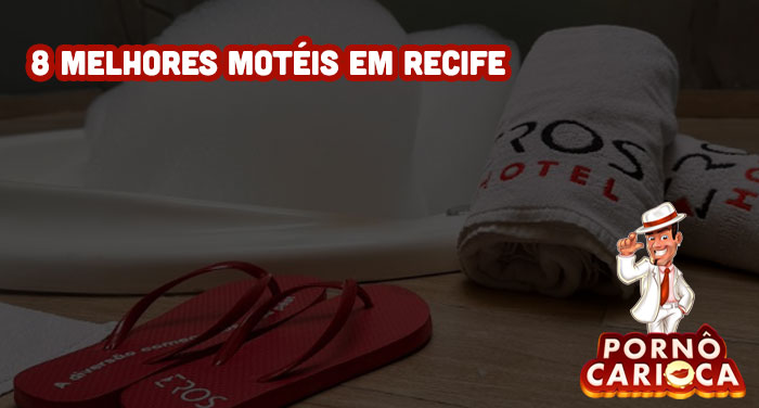 8 melhores motéis em Recife