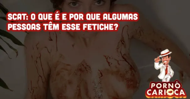 Scat: o que é e por que algumas pessoas têm esse fetiche?