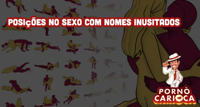 Posições no sexo com nomes inusitados