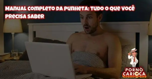Manual completo da punheta: tudo o que você precisa saber