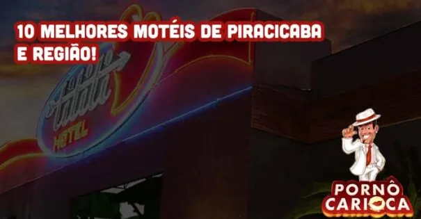 Qual o melhor motel em Piracicaba? Conheça os 10 melhores motéis de Piracicaba e região!