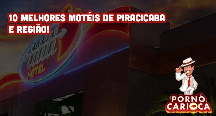 Qual o melhor motel em Piracicaba? Conheça os 10 melhores motéis de Piracicaba e região!