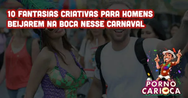 10 fantasias criativas para homens beijarem na boca nesse carnaval